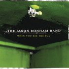 The Jason Bonham Band - When You See The Sun