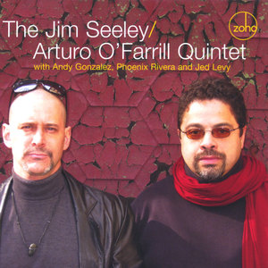The Jim Seeley / Arturo O'Farrill Quintet