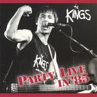The Kings - Party Live in '85