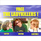 the ladykillers - Free the Ladykillers ! (Listen Listen Listen)