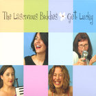 The Lascivious Biddies - Get Lucky