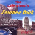 The Late Show - Science Diet