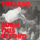 The Lead - Burn This Record