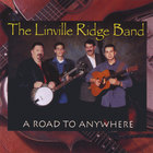 The Linville Ridge Band - A Road To Anywhere