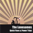 The Lonesomes - Quick Fixes & Power Trips