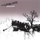 The Loyalists - Get What You Give