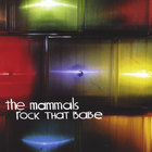 The Mammals - Rock That Babe!