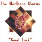 The Marlboro Chorus - Good Luck