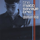 The Matt Savage Trio - Quantum Leap
