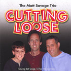The Matt Savage Trio - Cutting Loose