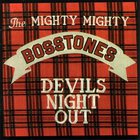 The Mighty Mighty BossToneS - Devils Night Out