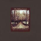 The Milling Gowns - Light of the World Shine on Me