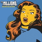 The Millions - Million Dollar Rock
