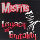 The Misfits - Legacy of Brutality