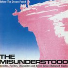 The Misunderstood - Before The Dream Faded