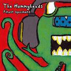 The Mommyheads - Finest Specimens