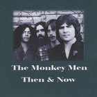 The Monkey Men - Then & Now