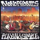 the monophonics - Playin & Simple