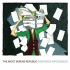 The Most Serene Republic - Fantasick Impossibliss (EP)