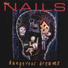 The Nails - Dangerous Dreams