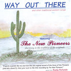 The New Pioneers - Way Out There