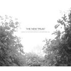 The New Trust - Dark is the Path Which Lies Before Us