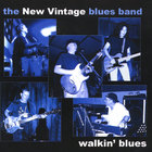 The New Vintage Blues Band - Walkin' Blues