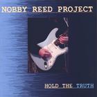 The Nobby Reed Project - Hold The Truth