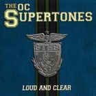 The O.C. Supertones - Loud And Clear
