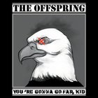 The Offspring - You're Gonna Go Far, Kid (CDS)