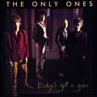 The Only Ones - Baby's Got A Gun
