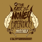 The Out Of Money Experience