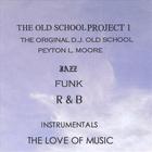 The Original D.J. Old School - The Love Of Music Pt 1