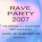 The Original D.J. Old School - Rave Party 2007