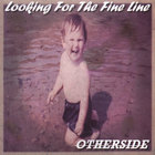 The Otherside - Looking For The Fine Line