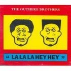 The Outhere Brothers - La La La Hey Hey
