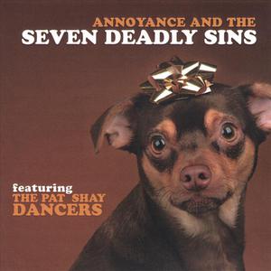 Annoyance and The Seven Deadly Sins