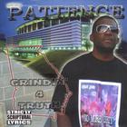 The Patience - Grindin 4 Truth