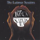 The Patron Saints - The Latimer Sessions