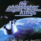 The Philosopher Kings - Famous, Rich and Beautiful