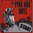 The Pine Box Boys - STAB!