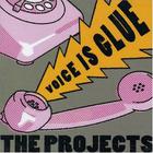 The Projects - Voice is Glue