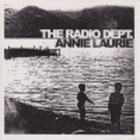 The Radio Dept. - Annie Laurie