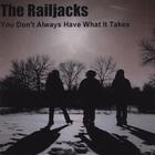 The Railjacks - You Don't Always Have What It Takes