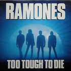 The Ramones - Too Tough To Die (Expanded & Remastered 2002)