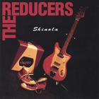 The Reducers - Shinola