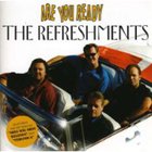 The Refreshments - ARE YOU READY