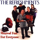 The Refreshments - Musical Fun For Everyone