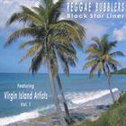 The Reggae Bubblers - Black Star Liner featuring Virgin Island Artists Vol. 1