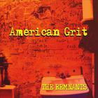 The Remnants - American Grit